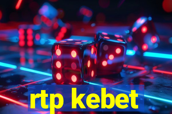 rtp kebet